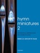 Hymn Miniatures, Volume 2 Organ sheet music cover